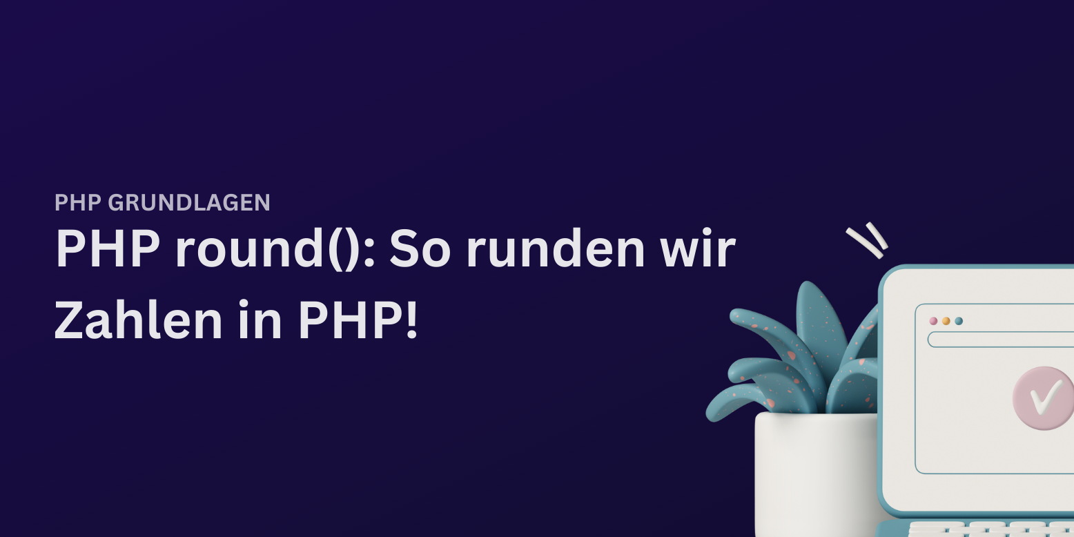 PHP round: So rundest du Zahlen in PHP!