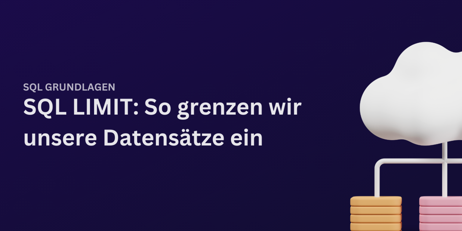 SQL LIMIT: Wie du Datensätze eingrenzen kannst • codegree