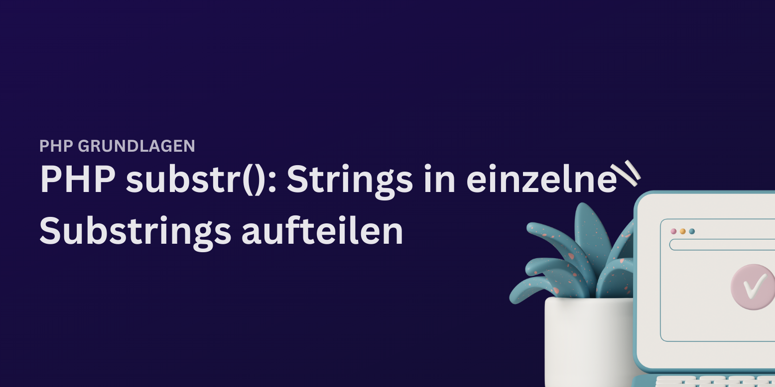 PHP substr: Strings in PHP aufteilen