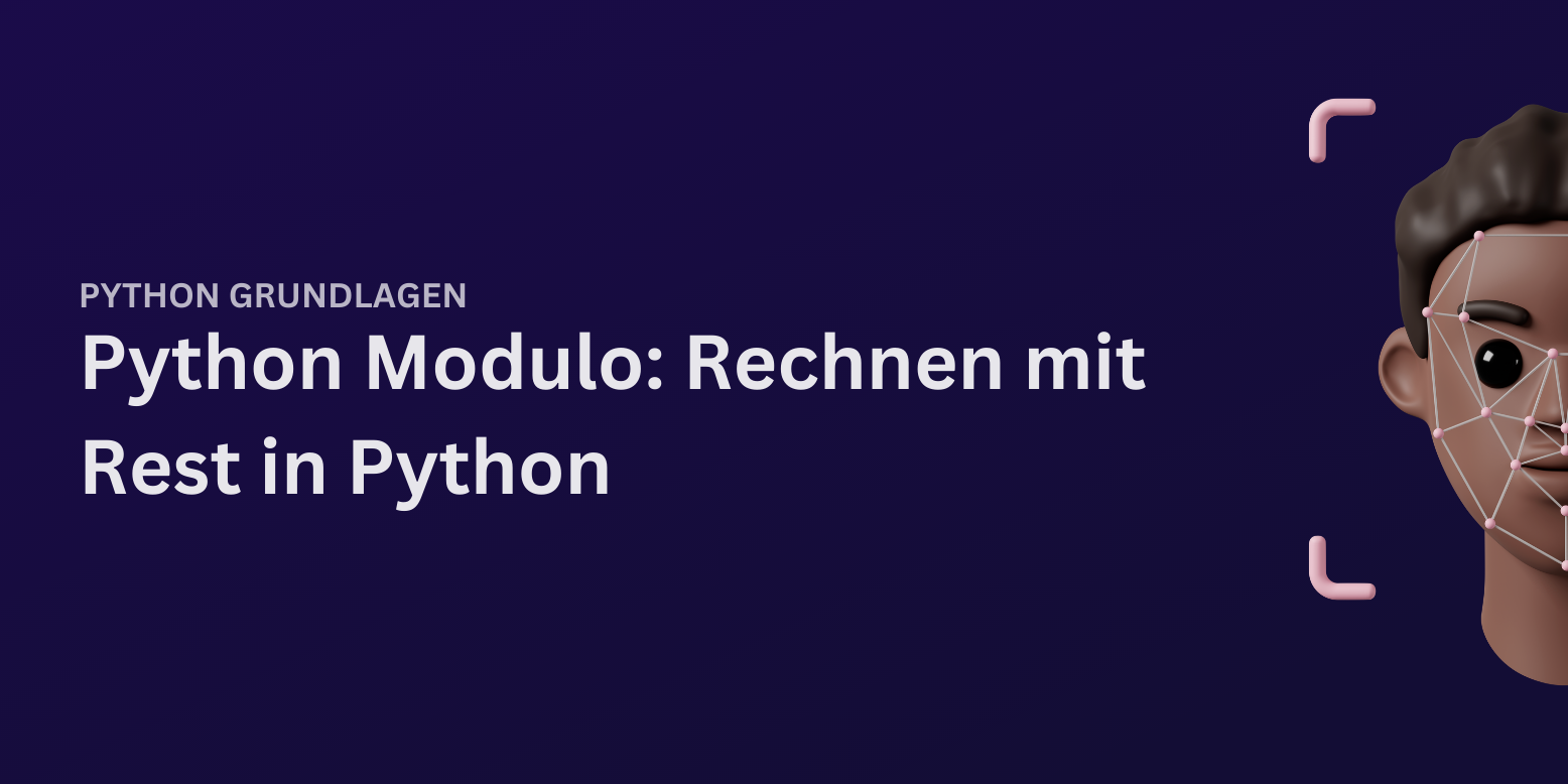 Python Modulo: Mit Rest rechnen!