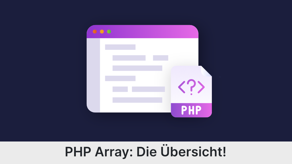 Das PHP Array im Überblick