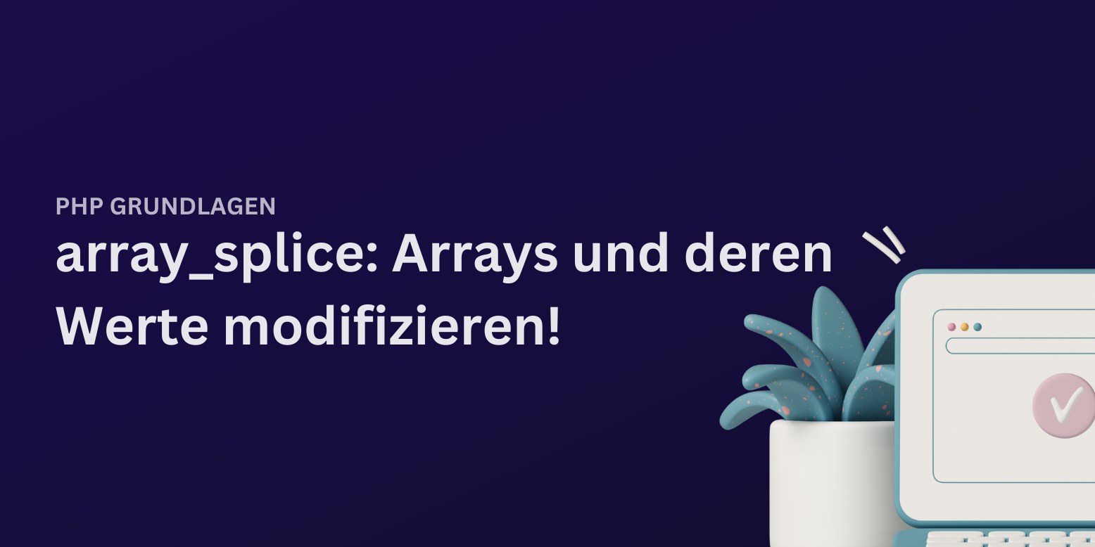 PHP Array splice: Arrays und deren Elemente modifizieren!