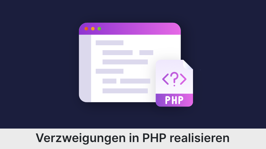 Bedingungen in PHP: PHP if, else if und else