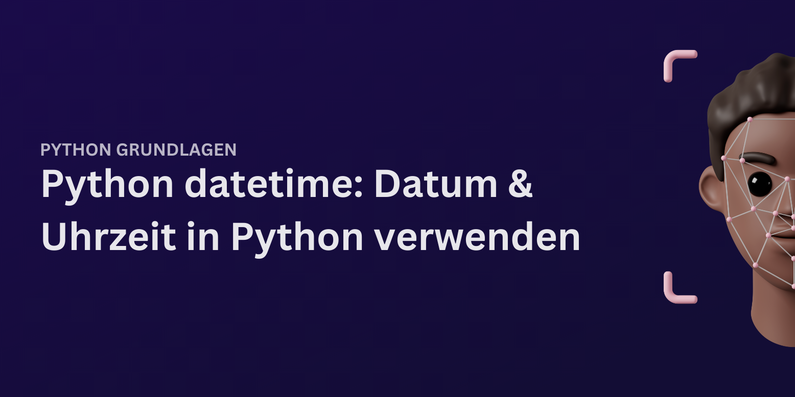 Python datetime: So machst du es richtig!