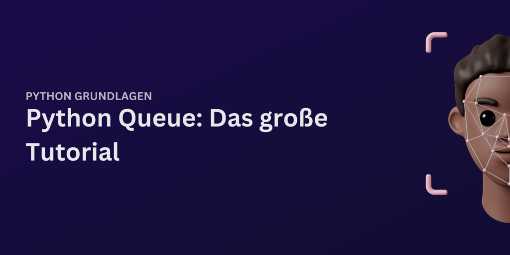 Python Queue: So erstellst du eine Warteschlange in Python