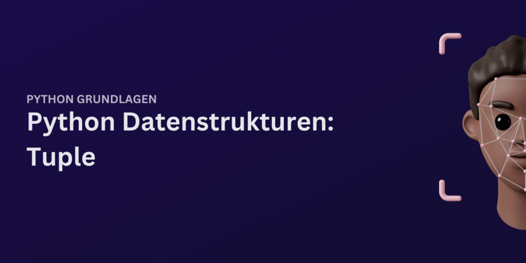 Das Python Tuple - Die große Übersicht • codegree