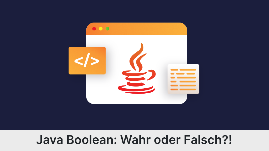 Der Java Boolean Value ist einer der wichtigsten Datentypen (engl. Data Type)