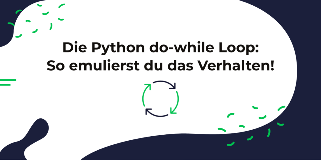 So implementierst du in Python die do while Schleife!