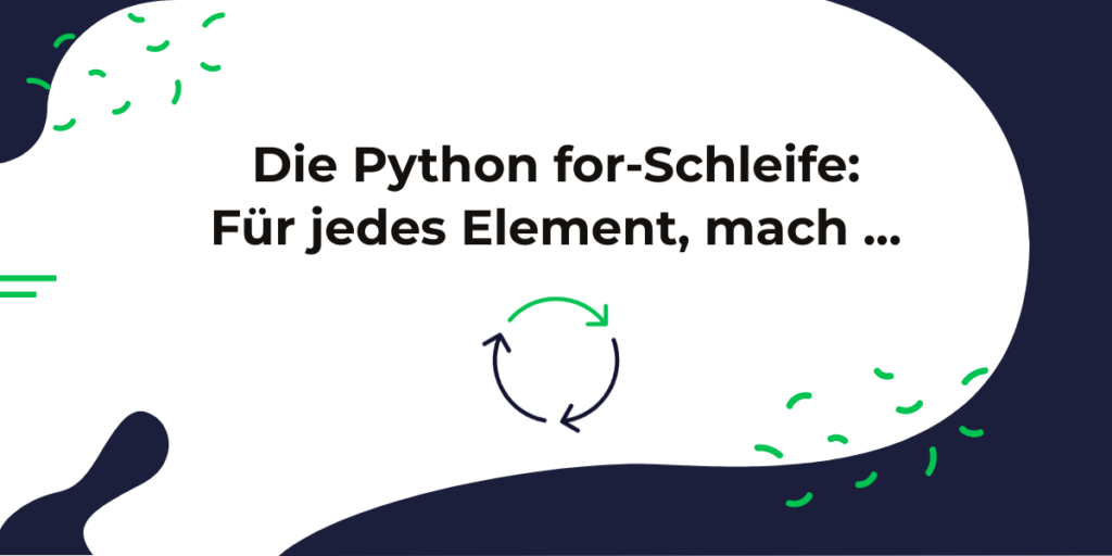 Perfekt für die Python Liste / Listen: Die for-Schleife