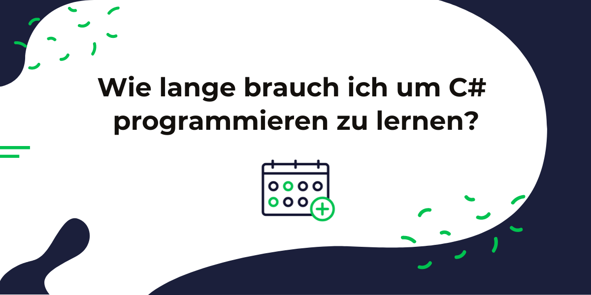 So lange brauchst du um wirklich C# zu lernen!