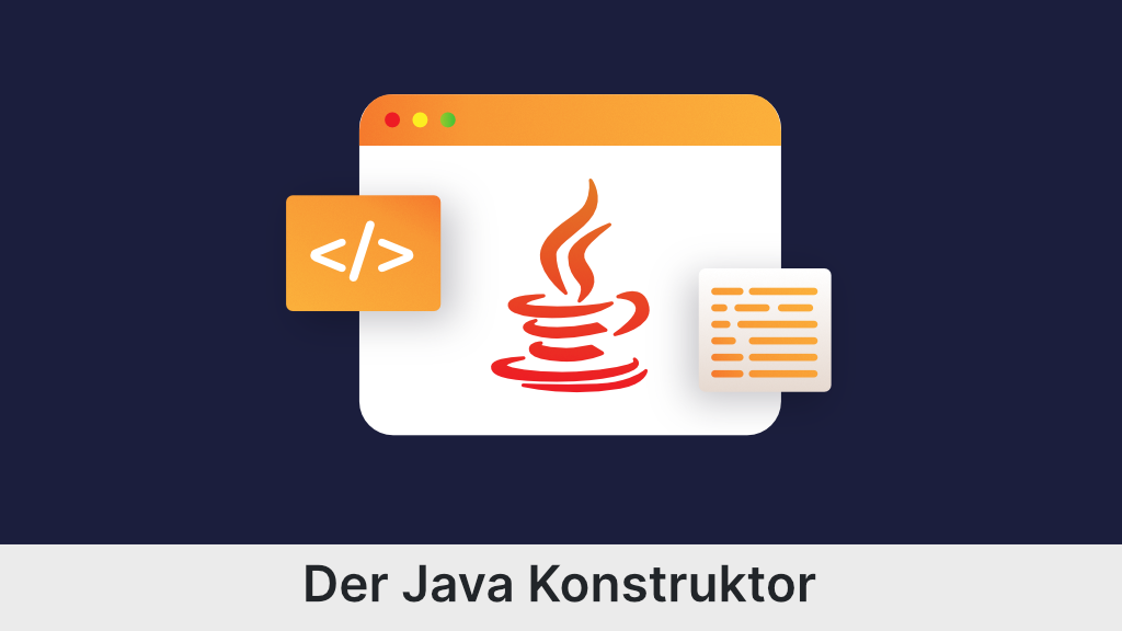 Der Java Konstruktor ist eine der wichtigsten Grundlagen jeder Programmierung. Vor Allem bei Objekten & Klassen.