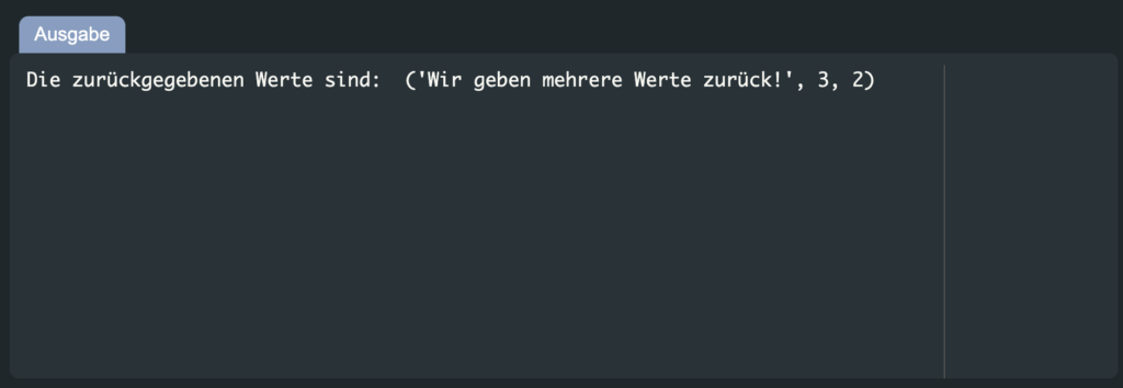 Wir verwenden daher die Python return Anweisung meistens nur in Kombination mit Methoden!