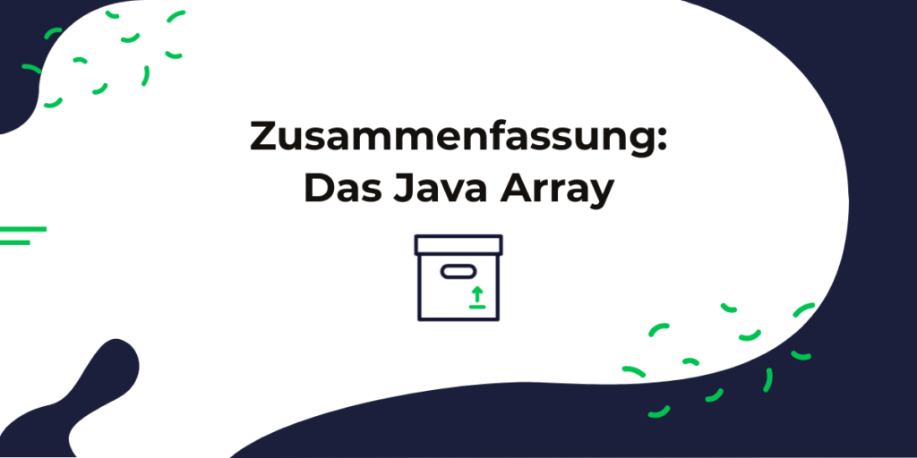 Zusammenfassung: Das Java Array - das haben wir gelernt!
