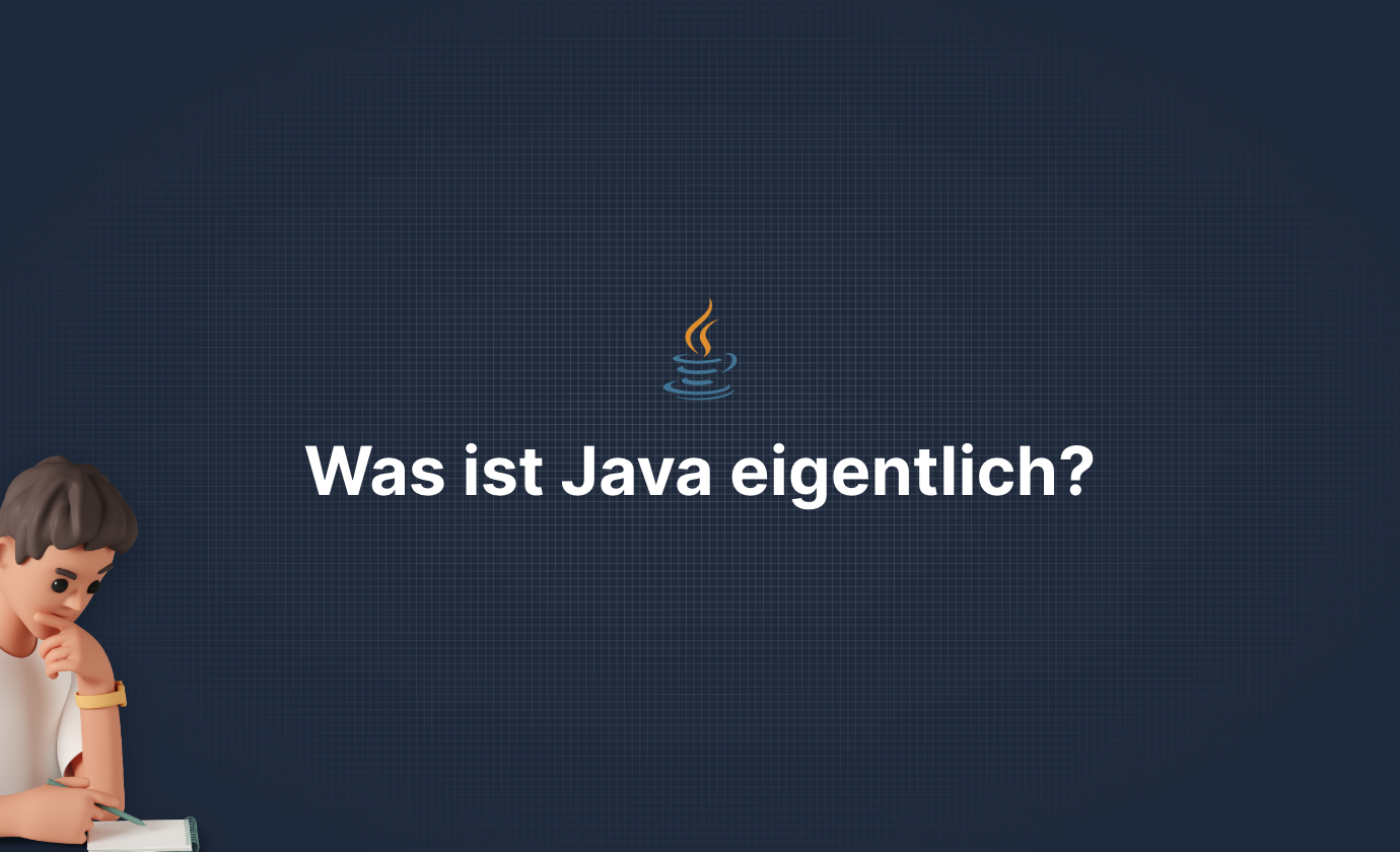 Was ist Java und wozu verwenden wir es?